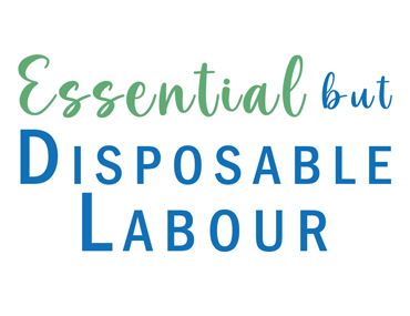 Essential but Disposable Labour